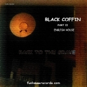English House   BLACK COFFIN  PART II    10/6/11