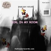 English House    GIRL IN MY ROOM