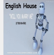 English House Will You Marry Me