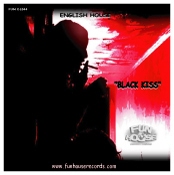 ENGLISH HOUSE   BLACK KISS 27/02/2013
