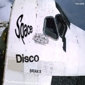 BRIAN X   SPACE DISCO  26/5/12